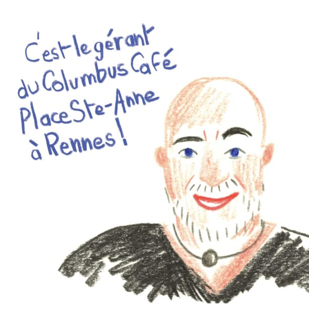 C'est le gérant du Columbus Café Place Ste Anne à Rennes !