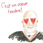  C'est un coeur tendre !