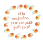 et la nectarine pour son petit goût sucré 